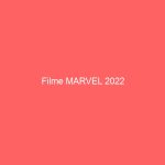 Filme MARVEL 2022