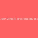 Jason Momoa își cere scuze pentru că a încălcat regula. Iată ce acțiune interzisă a făcut actorul.