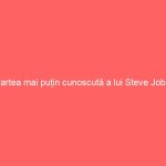 Partea mai puțin cunoscută a lui Steve Jobs. Iată ce nu știai despre el.